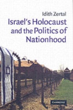 Israel's Holocaust and the Politics of Nationhood (eBook, PDF) - Zertal, Idith