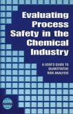 Evaluating Process Safety in the Chemical Industry (eBook, PDF)