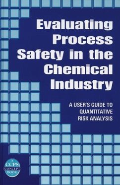 Evaluating Process Safety in the Chemical Industry (eBook, PDF) - Arendt, J. S.; Lorenzo, D K.