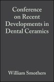 Conference on Recent Developments in Dental Ceramics, Volume 6, Issue 1/2 (eBook, PDF)