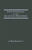 Path Integrals and Quantum Processes (eBook, PDF)