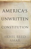 America's Unwritten Constitution (eBook, ePUB)