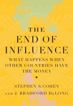 The End of Influence (eBook, ePUB) - Delong, J. Bradford; Cohen, Stephen S