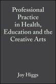 Professional Practice in Health, Education and the Creative Arts (eBook, PDF)