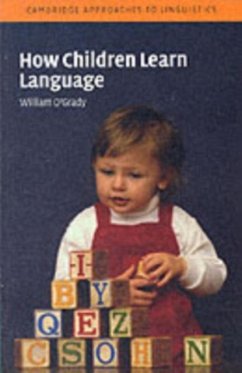 How Children Learn Language (eBook, PDF) - O'Grady, William