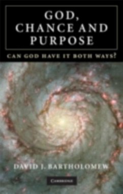 God, Chance and Purpose (eBook, PDF) - Bartholomew, David J.