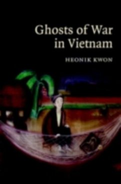 Ghosts of War in Vietnam (eBook, PDF) - Kwon, Heonik