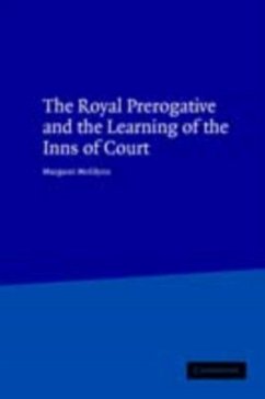 Royal Prerogative and the Learning of the Inns of Court (eBook, PDF) - McGlynn, Margaret