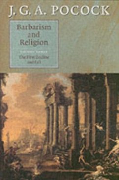 Barbarism and Religion: Volume 3, The First Decline and Fall (eBook, PDF) - Pocock, J. G. A.