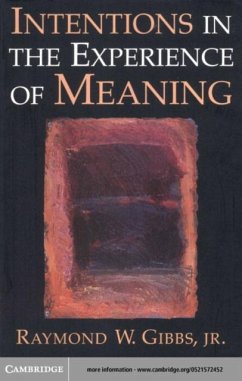 Intentions in the Experience of Meaning (eBook, PDF) - Gibbs, Raymond W.