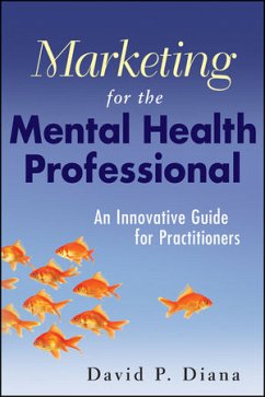 Marketing for the Mental Health Professional (eBook, ePUB) - Diana, David P.