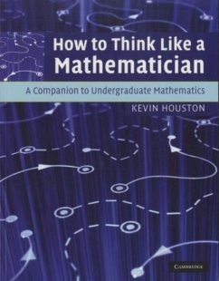 How to Think Like a Mathematician (eBook, PDF) - Houston, Kevin
