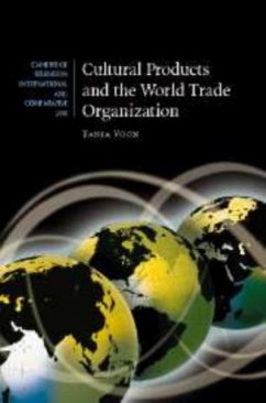 Cultural Products and the World Trade Organization (eBook, PDF) - Voon, Tania