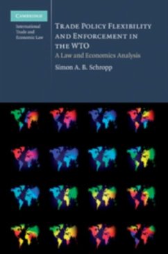 Trade Policy Flexibility and Enforcement in the WTO (eBook, PDF) - Schropp, Simon A. B.