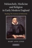 Melancholy, Medicine and Religion in Early Modern England (eBook, PDF)