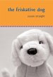 The Friskative Dog (eBook, ePUB) - Bild 1