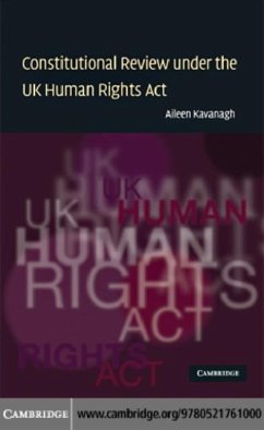 Constitutional Review under the UK Human Rights Act (eBook, PDF) - Kavanagh, Aileen
