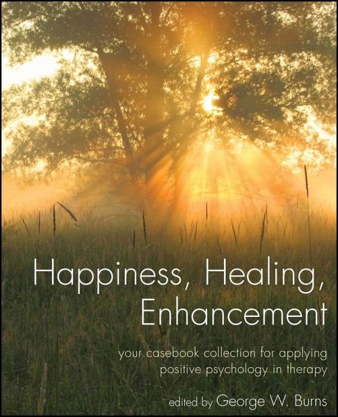 Happiness, Healing, Enhancement (eBook, ePUB) Happiness, Healing, Enhancement (eBook, ePUB)