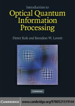 Introduction to Optical Quantum Information Processing (eBook, PDF) - Kok, Pieter