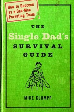 The Single Dad's Survival Guide (eBook, ePUB) - Klumpp, Michael A.