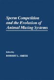 Sperm Competition and the Evolution of Animal Mating systems (eBook, PDF)
