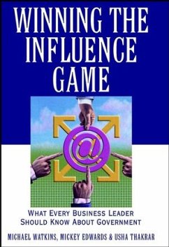 Winning the Influence Game (eBook, PDF) - Watkins, Michael; Edwards, Mickey; Thakrar, Usha