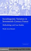 Sociolinguistic Variation in Seventeenth-Century France (eBook, PDF)