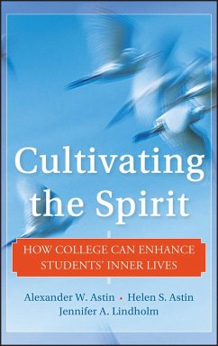 Cultivating the Spirit (eBook, PDF) - Astin, Alexander W.; Astin, Helen S.; Lindholm, Jennifer A.
