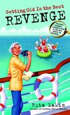 Getting Old Is the Best Revenge (eBook, ePUB) Getting Old Is the Best Revenge (eBook, ePUB)