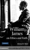 William James on Ethics and Faith (eBook, PDF)