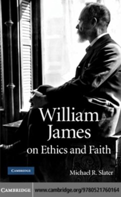 William James on Ethics and Faith (eBook, PDF) - Slater, Michael R.