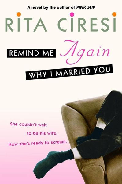 Remind Me Again Why I Married You (eBook, ePUB) Remind Me Again Why I Married You (eBook, ePUB)