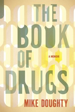 The Book of Drugs (eBook, ePUB) - Doughty, Mike