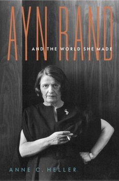 Ayn Rand and the World She Made (eBook, ePUB) - Heller, Anne C.