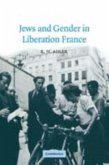 Jews and Gender in Liberation France (eBook, PDF)