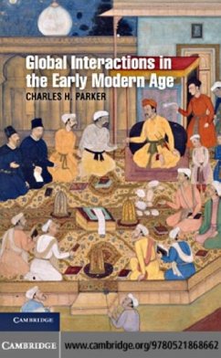 Global Interactions in the Early Modern Age, 1400-1800 (eBook, PDF) - Parker, Charles H.