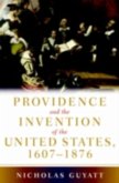Providence and the Invention of the United States, 1607-1876 (eBook, PDF)