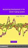 Reclaiming Development in the World Trading System (eBook, PDF)
