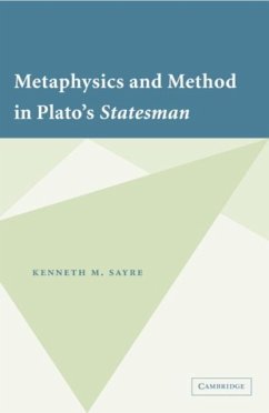 Metaphysics and Method in Plato's Statesman (eBook, PDF) - Sayre, Kenneth M.