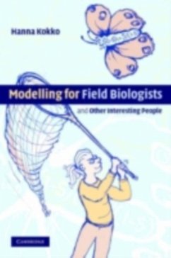 Modelling for Field Biologists and Other Interesting People (eBook, PDF) - Kokko, Hanna