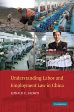 Understanding Labor and Employment Law in China (eBook, PDF) - Brown, Ronald C.