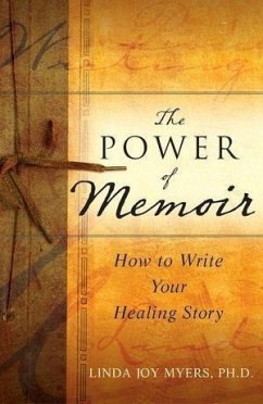 The Power of Memoir (eBook, ePUB) - Myers, Linda