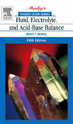 Pocket Guide to Fluid, Electrolyte, and Acid-Base Balance - E-Book (eBook, ePUB) - Heitz, Ursula; Horne, Mima M.