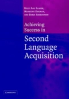 Achieving Success in Second Language Acquisition (eBook, PDF) - Leaver, Betty Lou