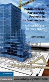 Public-Private Partnership Projects in Infrastructure (eBook, PDF) Public-Private Partnership Projects in Infrastructure (eBook, PDF)