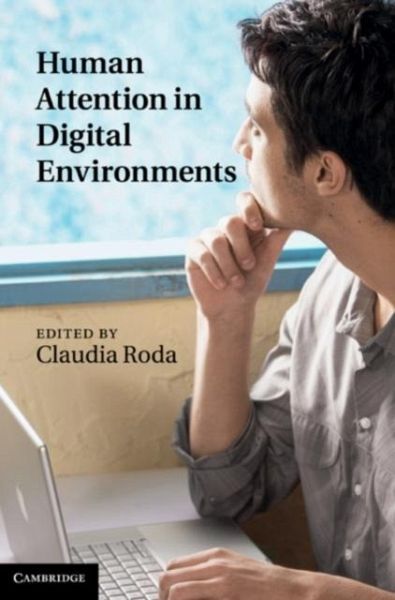 Human Attention in Digital Environments (eBook, PDF) Human Attention in Digital Environments (eBook, PDF)