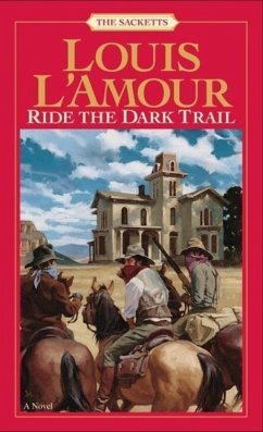 Ride the Dark Trail (eBook, ePUB) - L'Amour, Louis