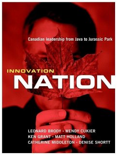 Innovation Nation (eBook, PDF) - Brody, Leonard; Cukier, Wendy; Grant, Ken; Holland, Matt; Middleton, Catherine; Shortt, Denise