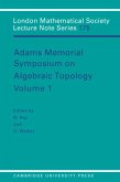 Adams Memorial Symposium on Algebraic Topology: Volume 1 (eBook, PDF)