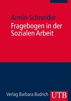 Fragebogen in der Sozialen Arbeit - Schneider, Armin